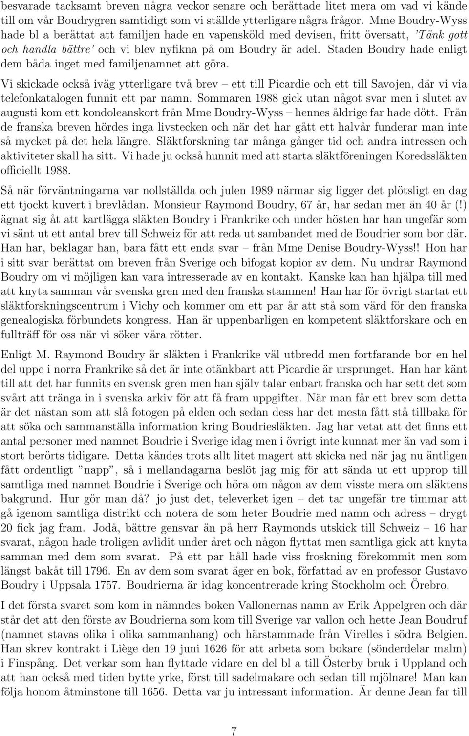 Staden Boudry hade enligt dem båda inget med familjenamnet att göra.