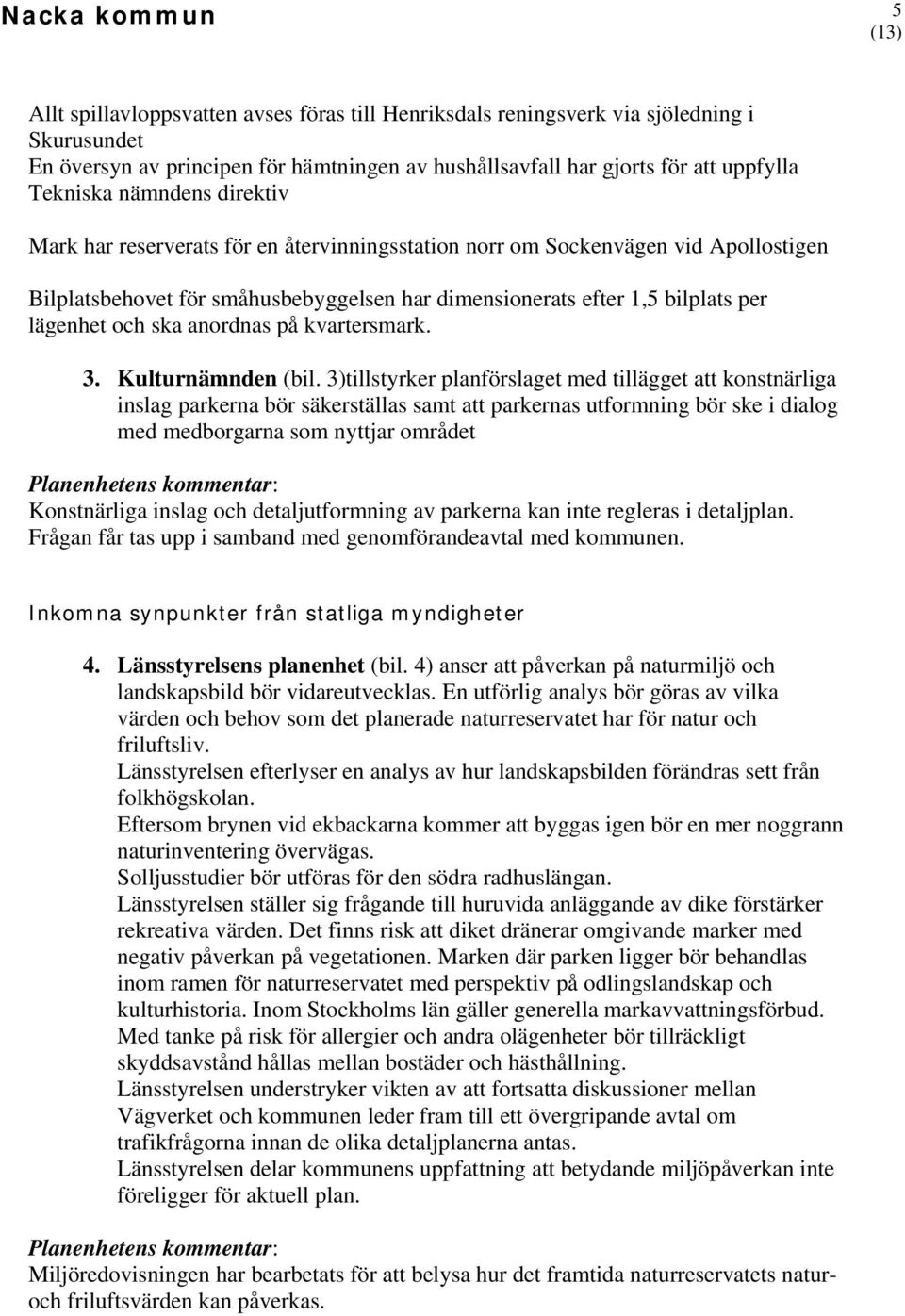 på kvartersmark. 3. Kulturnämnden (bil.