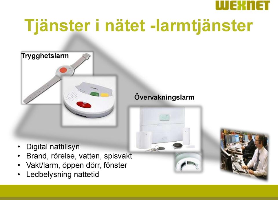 nattillsyn Brand, rörelse, vatten,