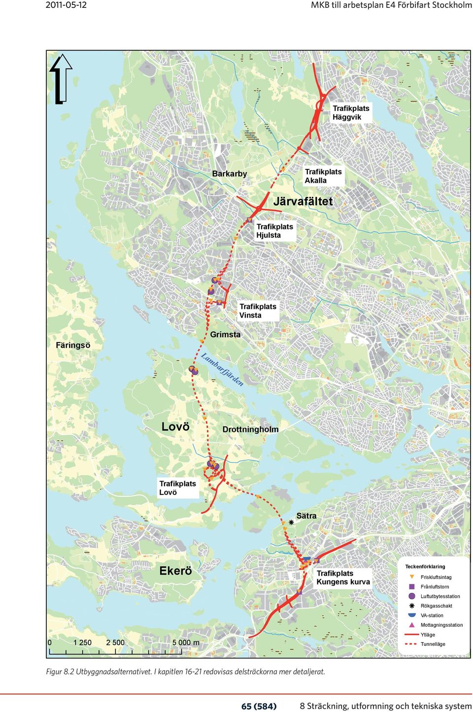 Teckenförklaring Friskluftsintag Frånluftstorn Luftutbytesstation Rökgasschakt VA-station Mottagningsstation Ytläge 0 1 250 2 500 5 000 m