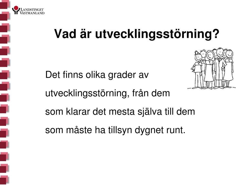 utvecklingsstörning, från dem som