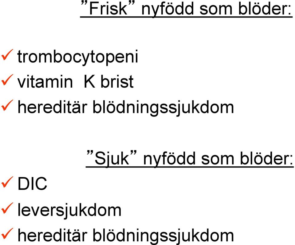 hereditär blödningssjukdom Sjuk