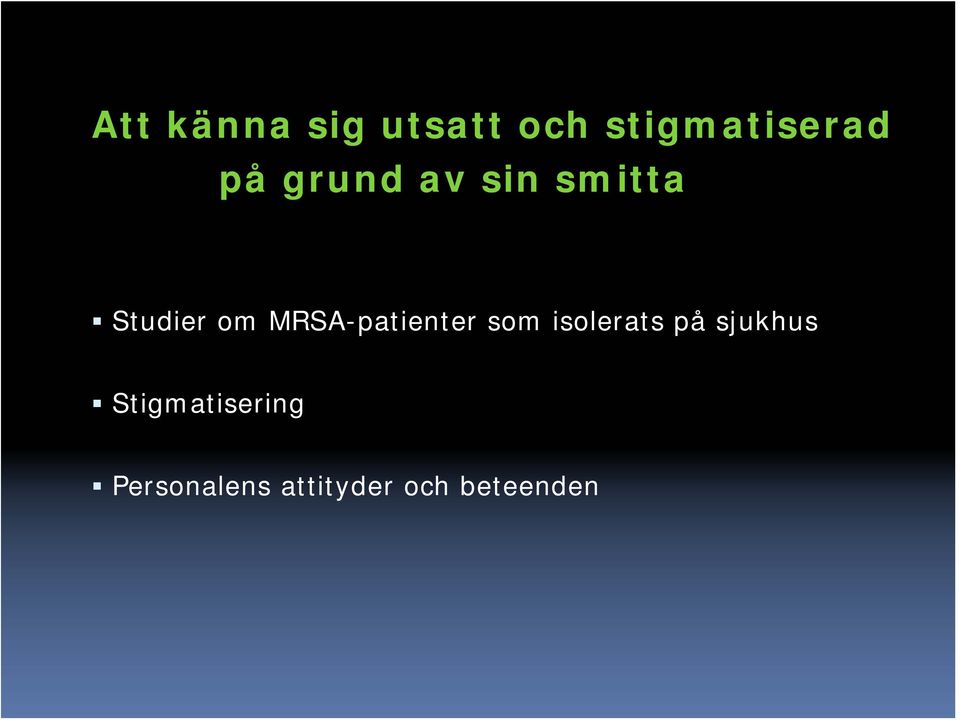 MRSA-patienter som isolerats på sjukhus
