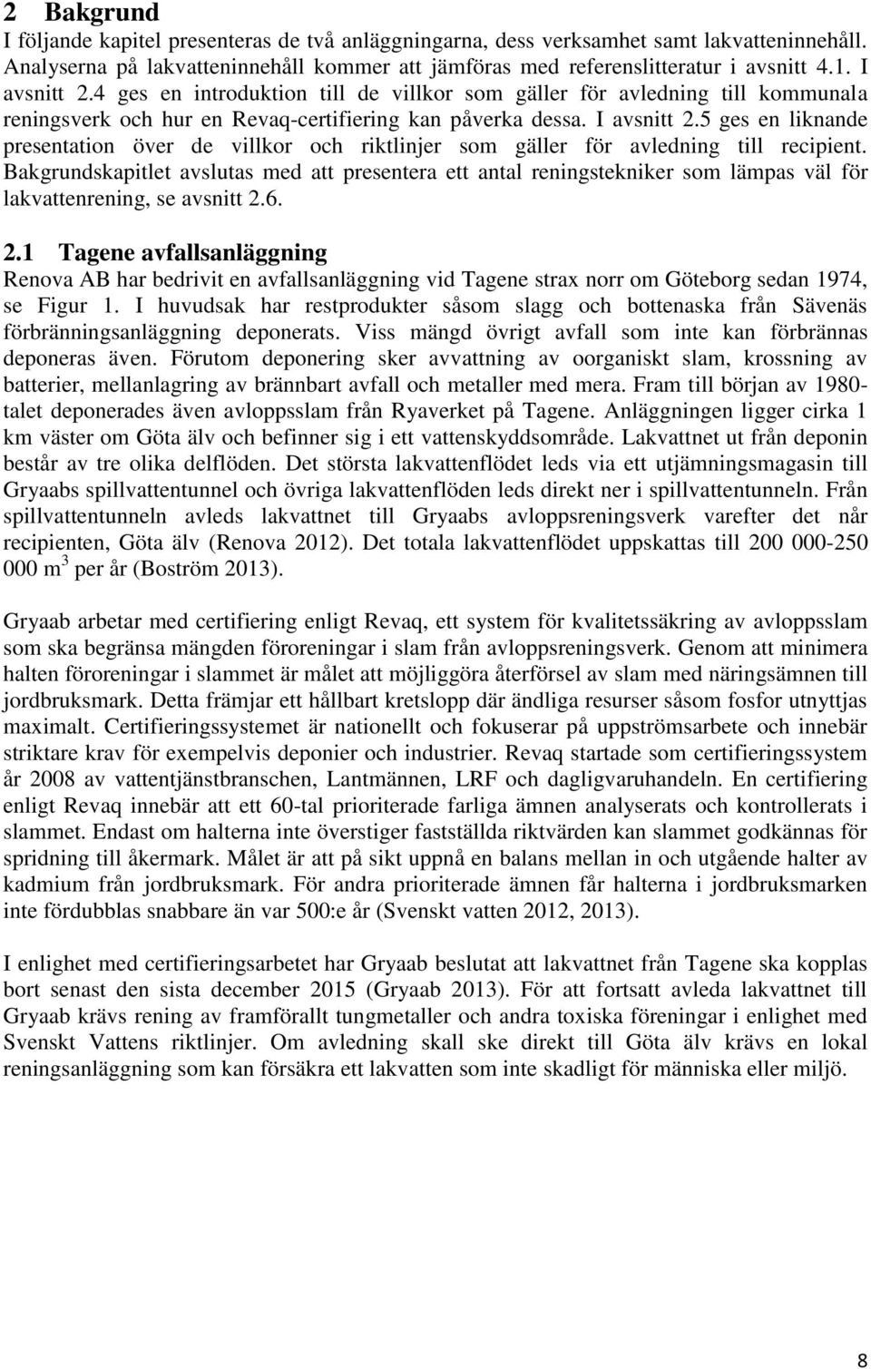 5 ges en liknande presentation över de villkor och riktlinjer som gäller för avledning till recipient.