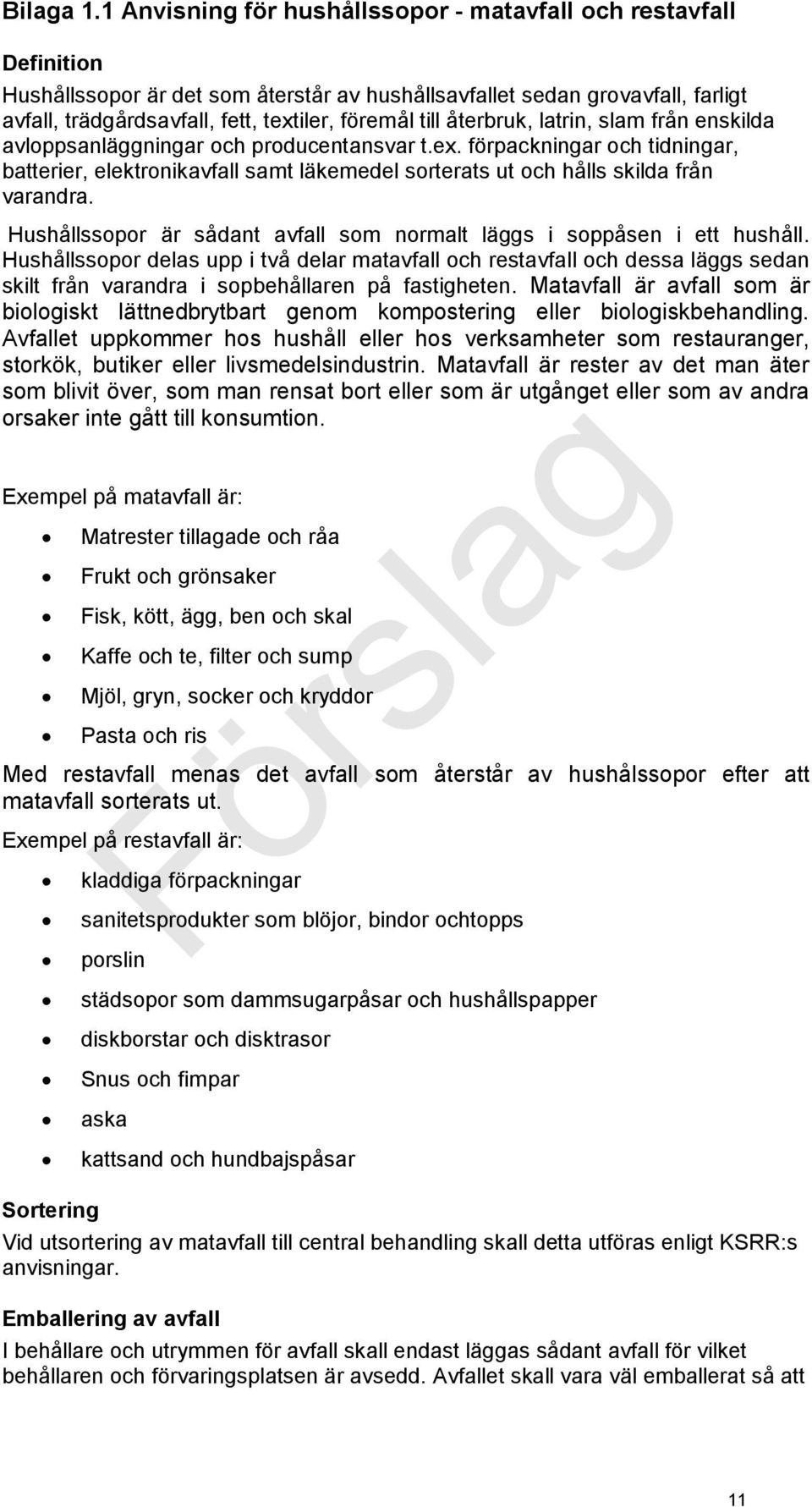 till återbruk, latrin, slam från enskilda avloppsanläggningar och producentansvar t.ex.