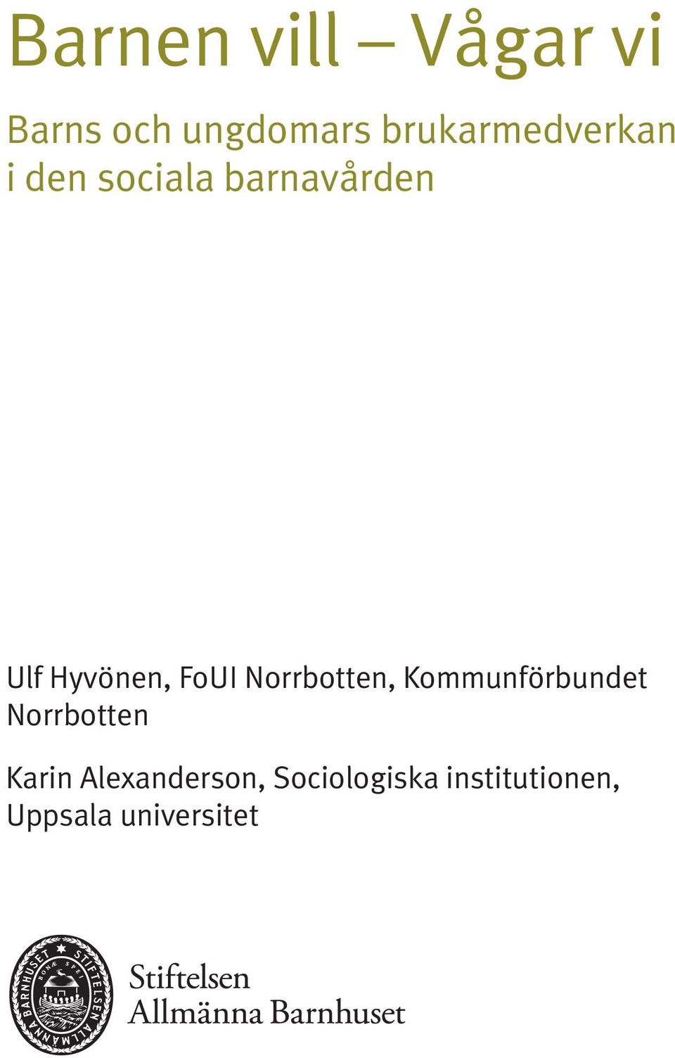 Hyvönen, FoUI Norrbotten, Kommunförbundet Norrbotten