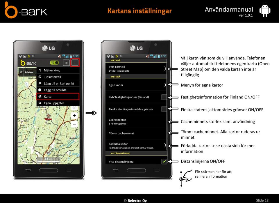 kartor Fastighetsinformation för Finland ON/OFF Finska statens jaktområdes gränser ON/OFF Cacheminnets storlek samt