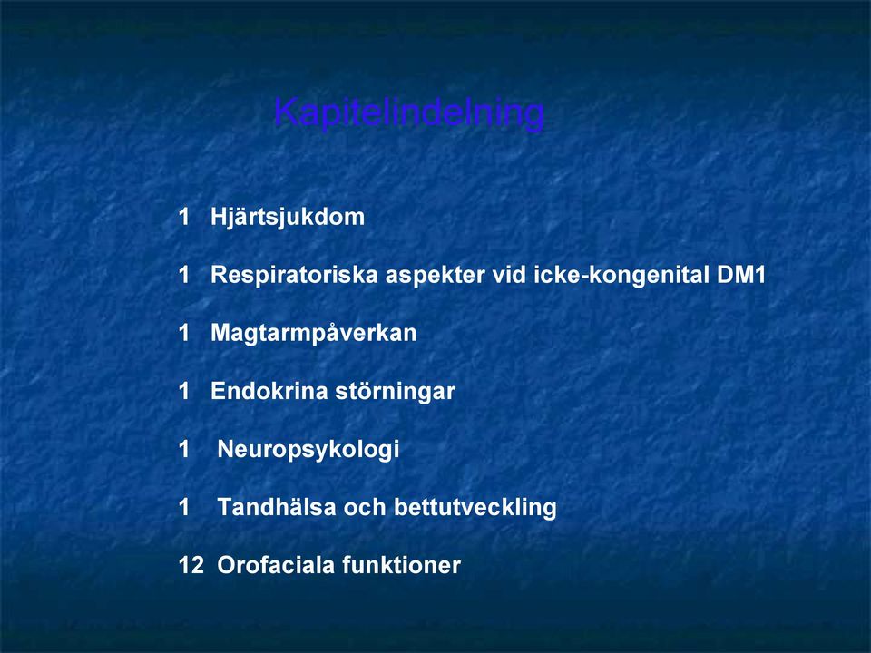 Magtarmpåverkan 1 Endokrina störningar 1