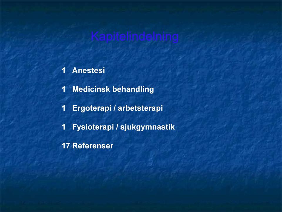 Ergoterapi / arbetsterapi 1