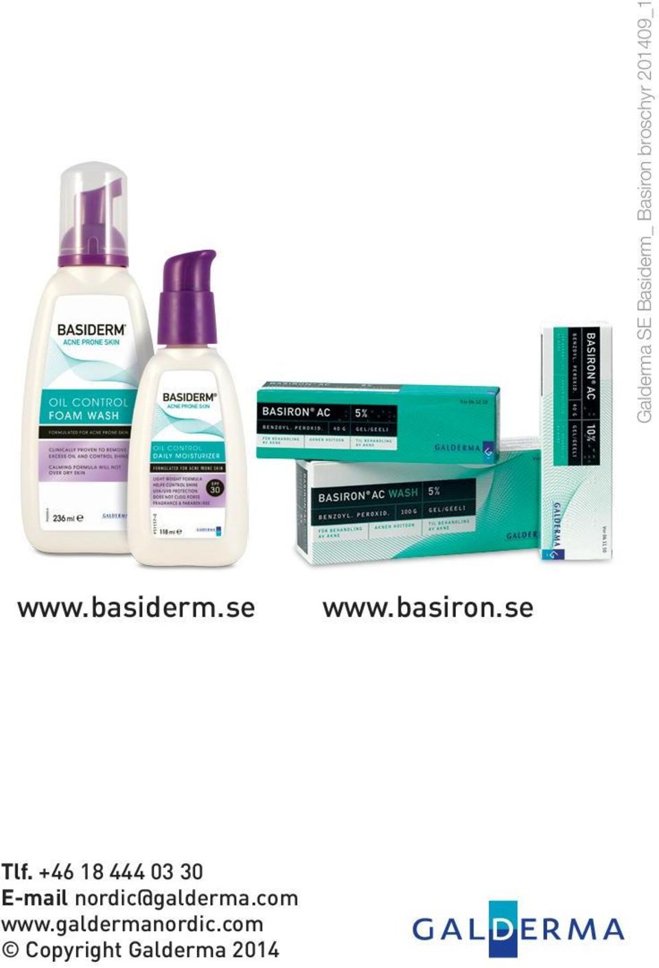 +46 18 444 03 30 E-mail nordic@galderma.