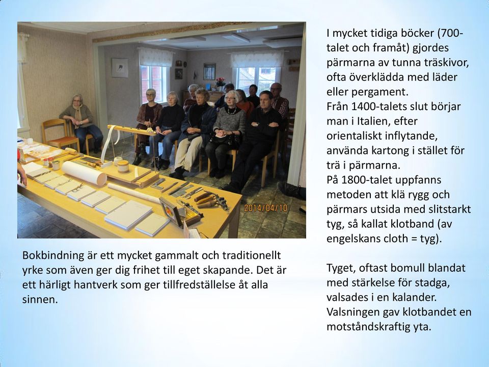 Från 1400-talets slut börjar man i Italien, efter orientaliskt inflytande, använda kartong i stället för trä i pärmarna.