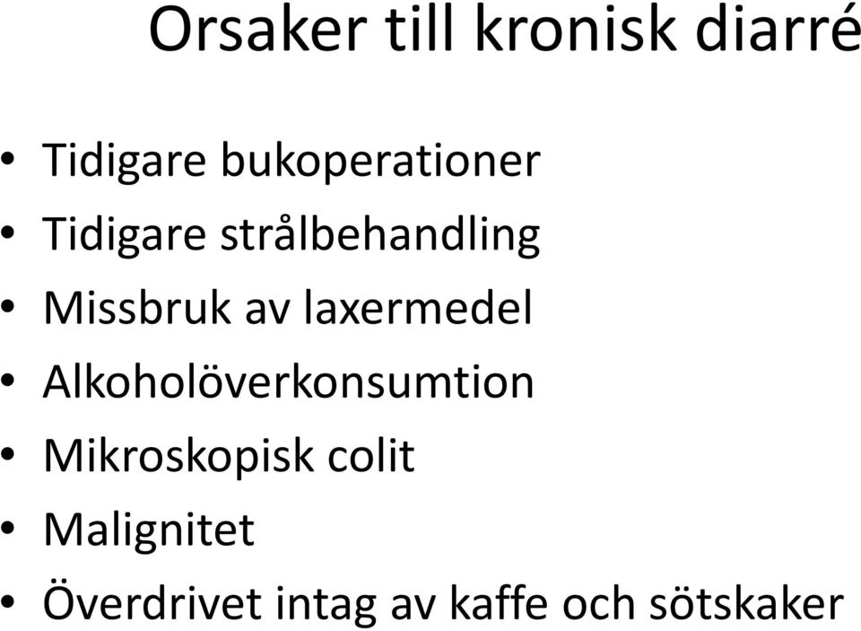 Missbruk av laxermedel Alkoholöverkonsumtion