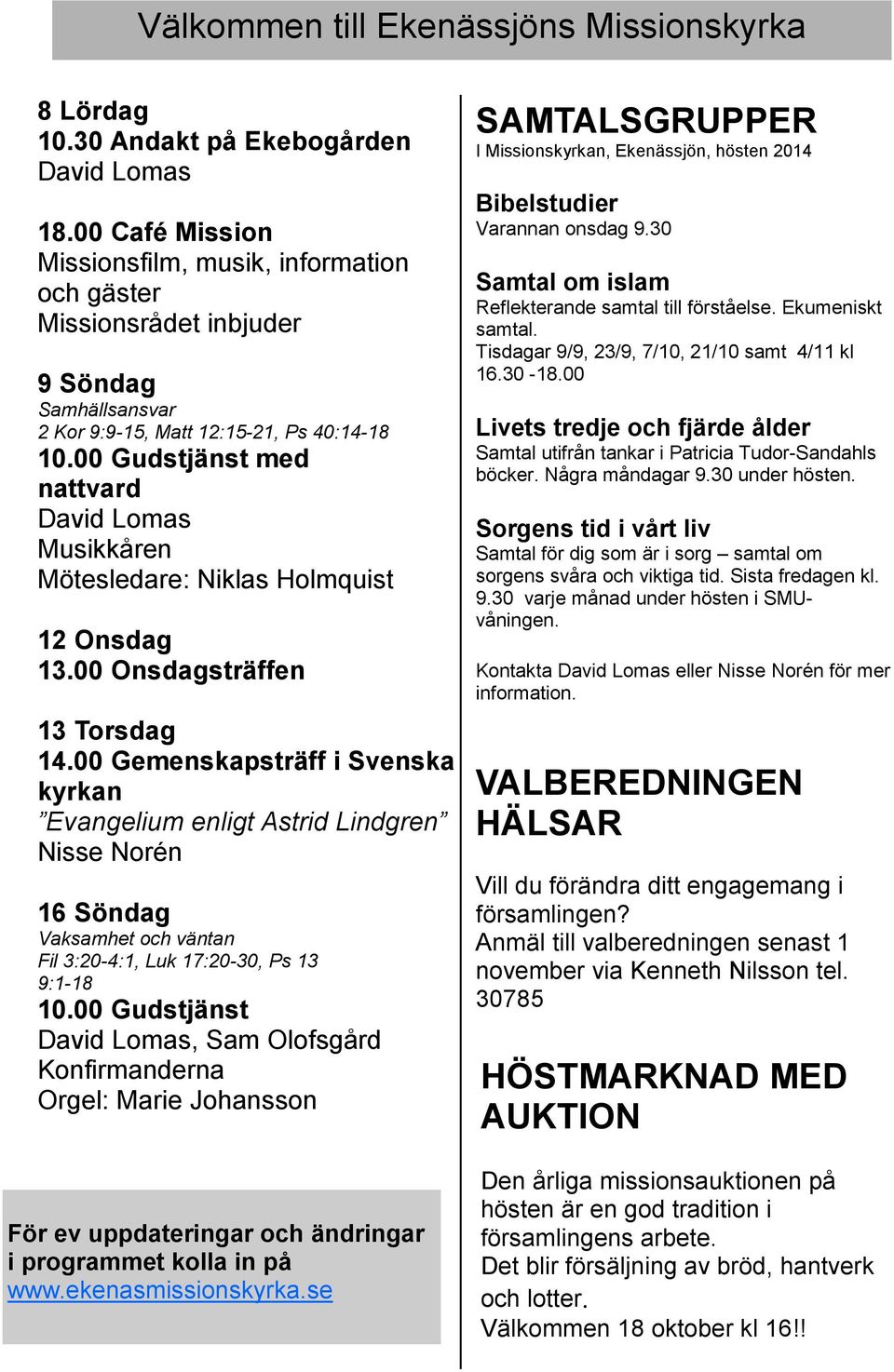 Holmquist 12 Onsdag 13 Torsdag 14.