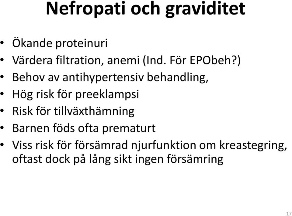 ) Behov av antihypertensiv behandling, Hög risk för preeklampsi Risk för