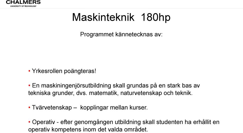 matematik, naturvetenskap och teknik. Tvärvetenskap kopplingar mellan kurser.