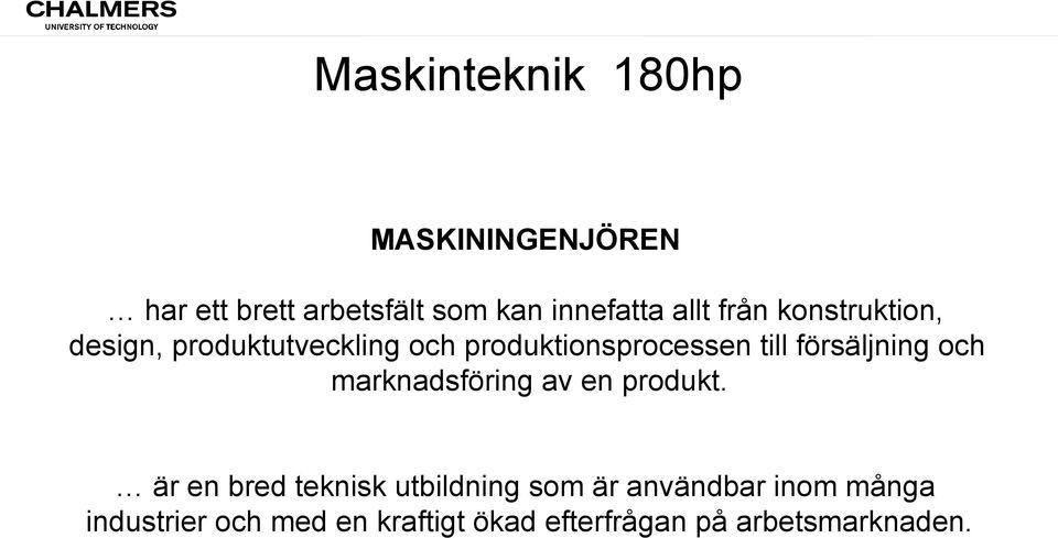 försäljning och marknadsföring av en produkt.