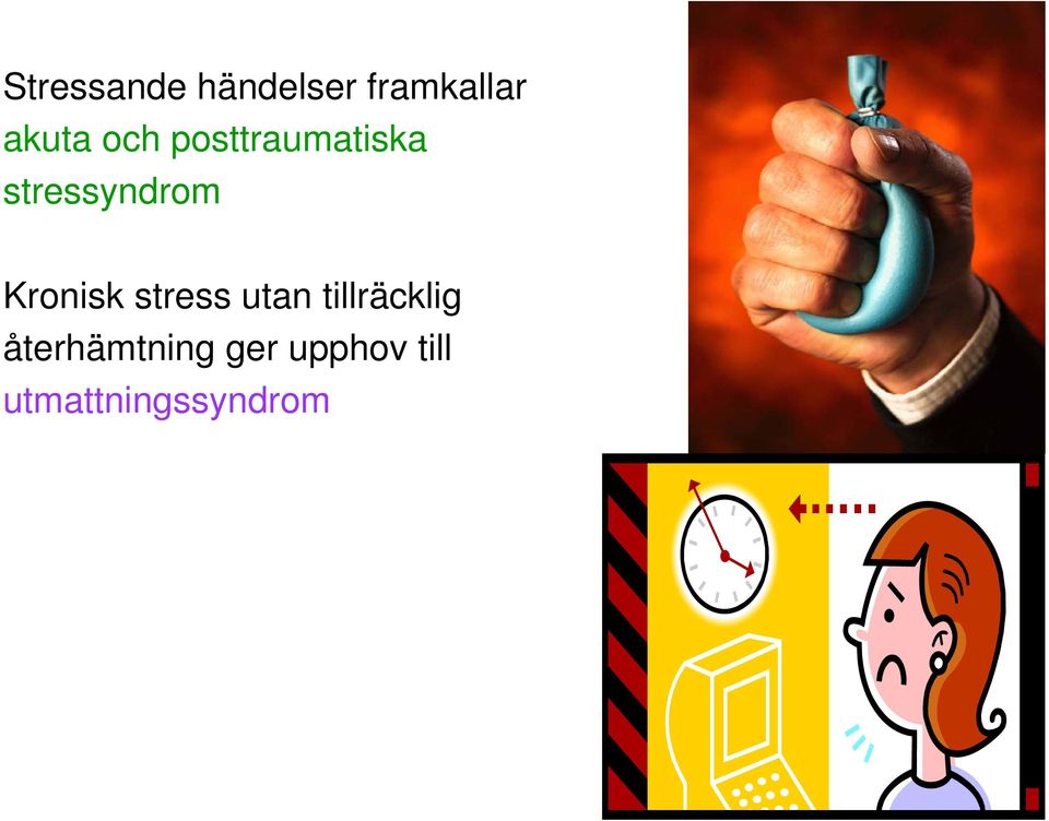 Kronisk stress utan tillräcklig