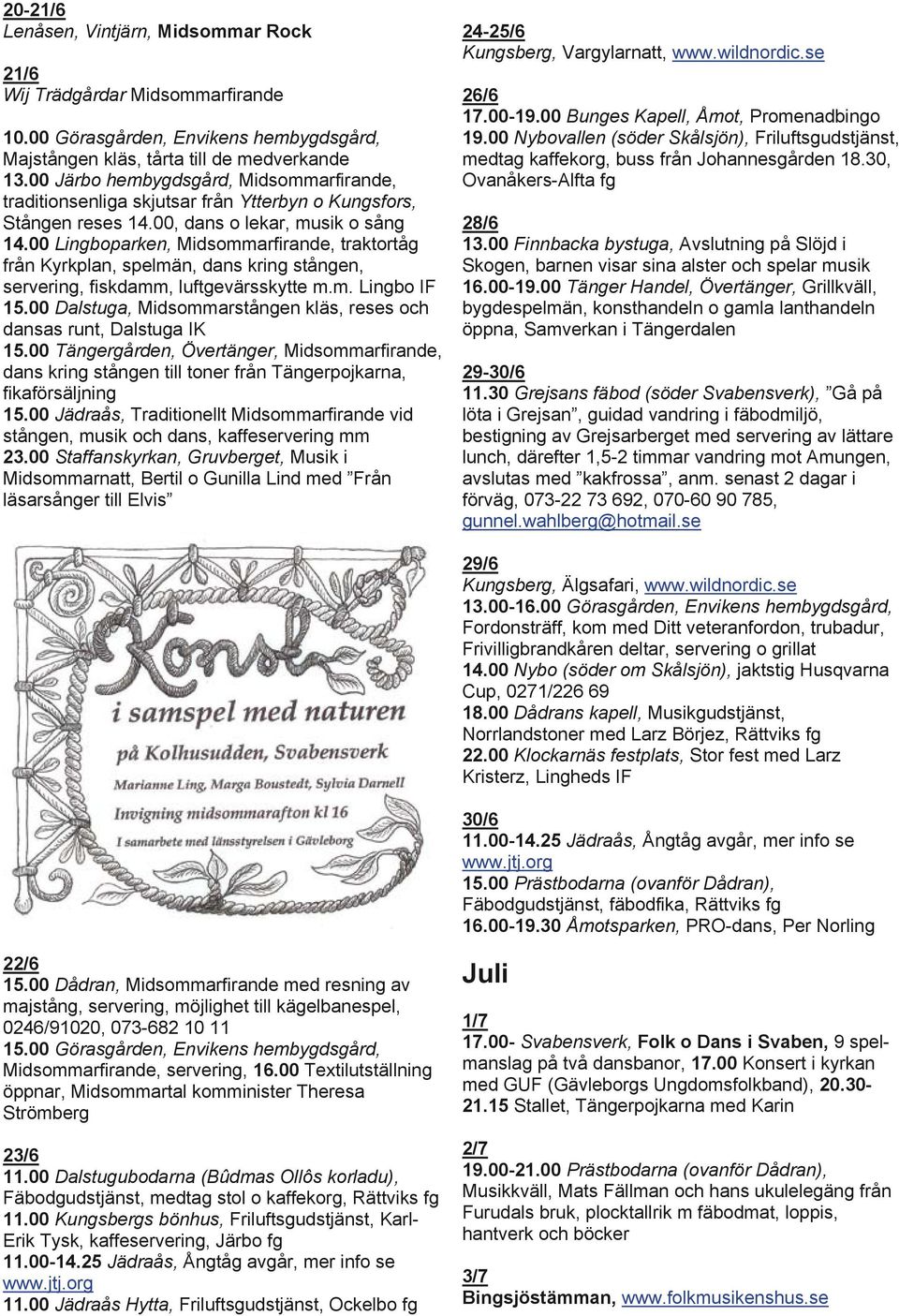 00 Lingboparken, Midsommarfirande, traktortåg från Kyrkplan, spelmän, dans kring stången, servering, fiskdamm, luftgevärsskytte m.m. Lingbo IF 15.