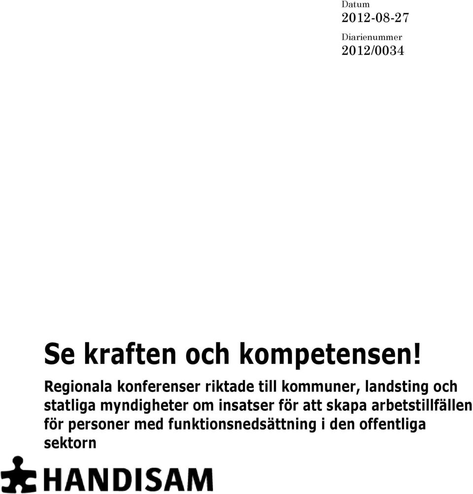 Regionala konferenser riktade till kommuner, landsting och