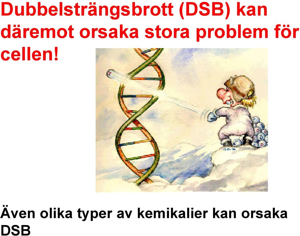 för cellen!