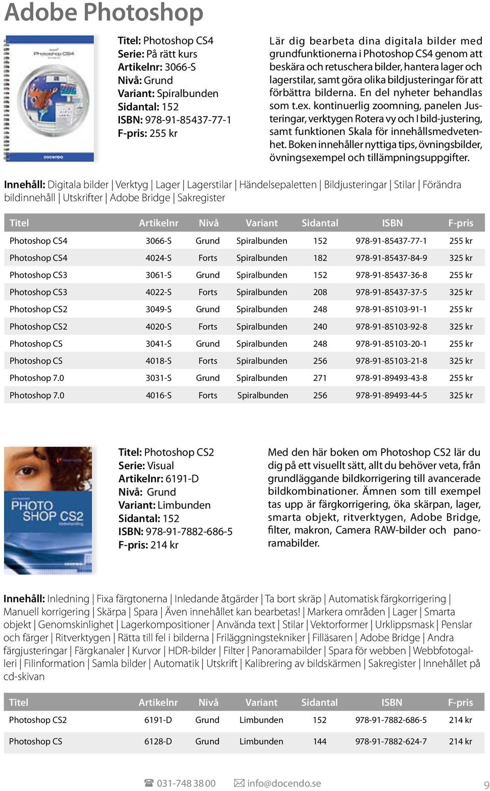 kontinuerlig zoomning, panelen Justeringar, verktygen Rotera vy och I bild-justering, samt funktionen Skala för innehållsmedvetenhet.