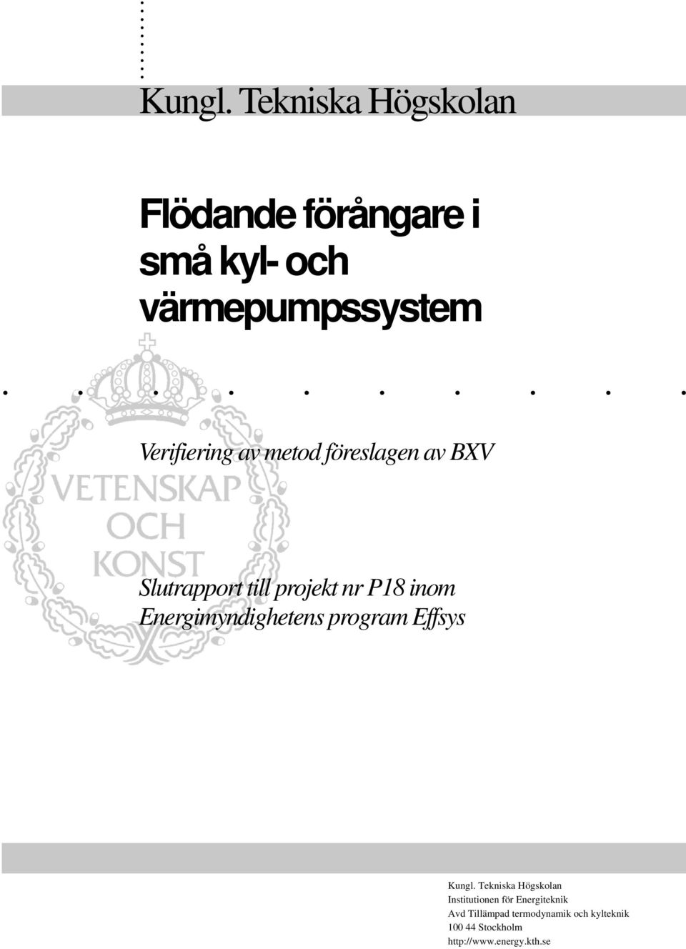 inom Energimyndighetens program Effsys Kungl.