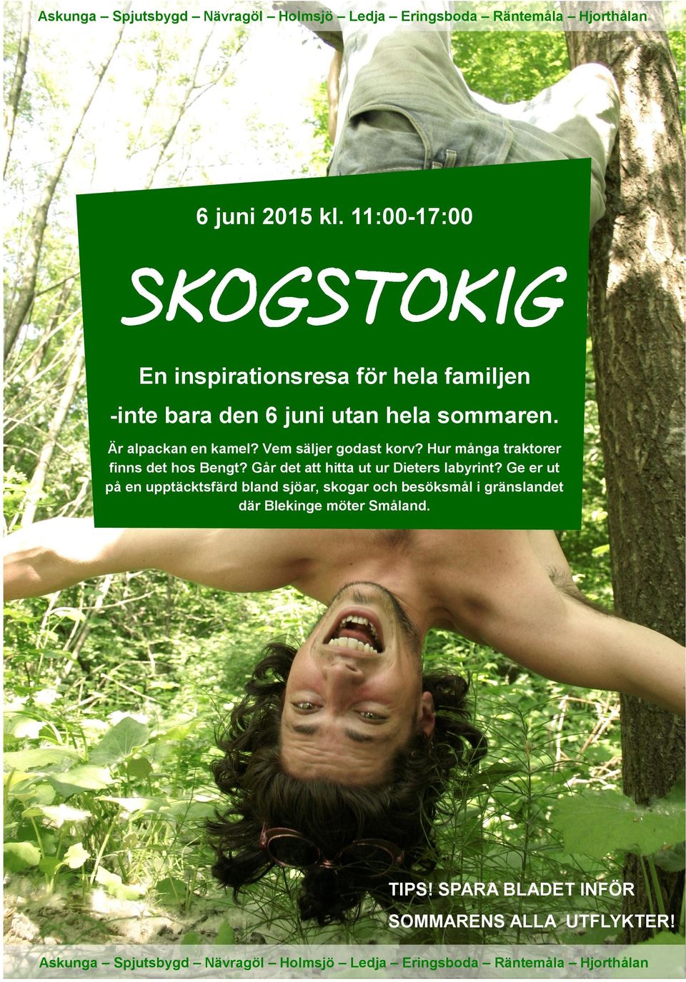Vem säljer godast korv? Hur många traktorer finns det hos Bengt? Går det att hitta ut ur Dieters labyrint?
