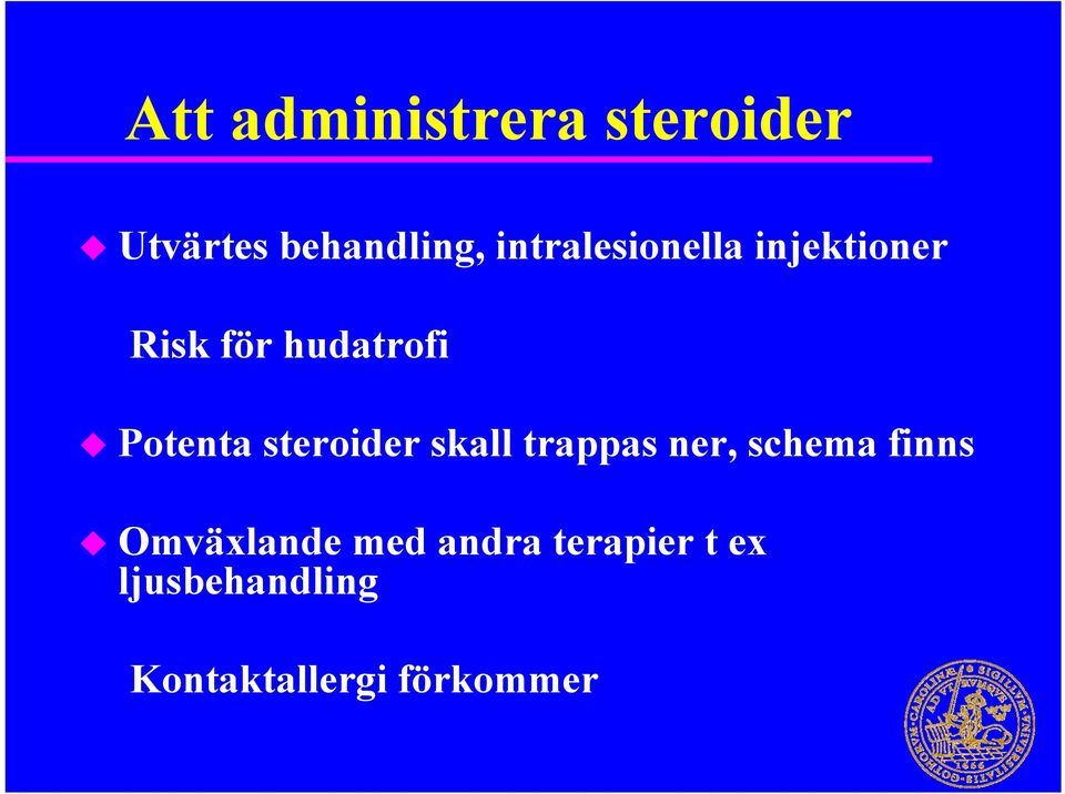 steroider skall trappas ner, schema finns Omväxlande