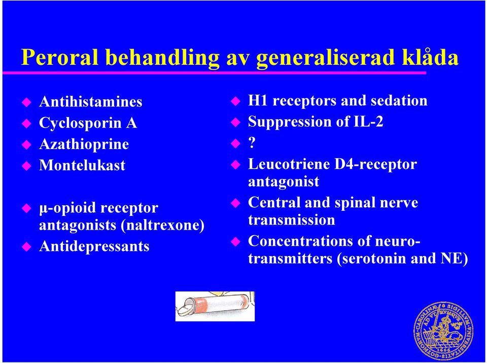 Antidepressants H1 receptors and sedation Suppression of IL-2?