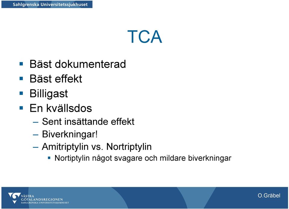 Biverkningar! Amitriptylin vs.