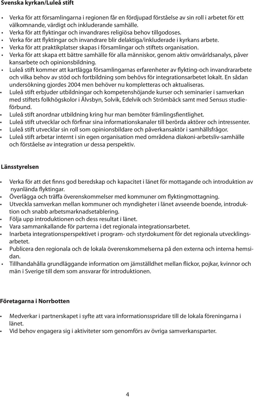Verka för att praktikplatser skapas i församlingar och stiftets organisation.