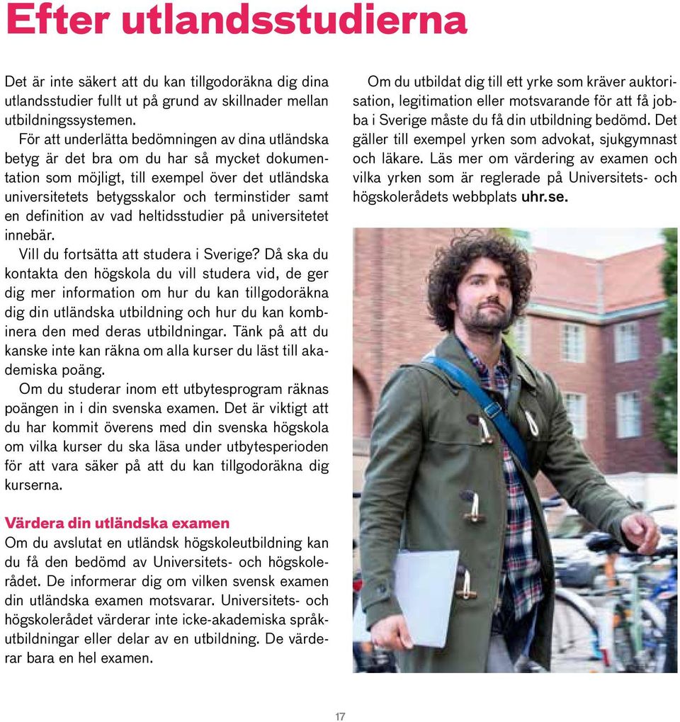 definition av vad heltidsstudier på universitetet innebär. Vill du fortsätta att studera i Sverige?