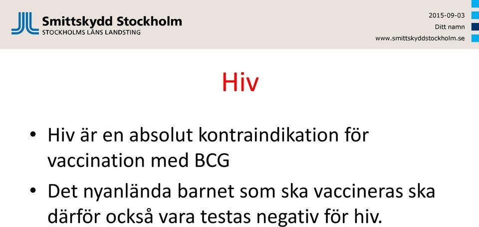 BCG Det nyanlända barnet som ska