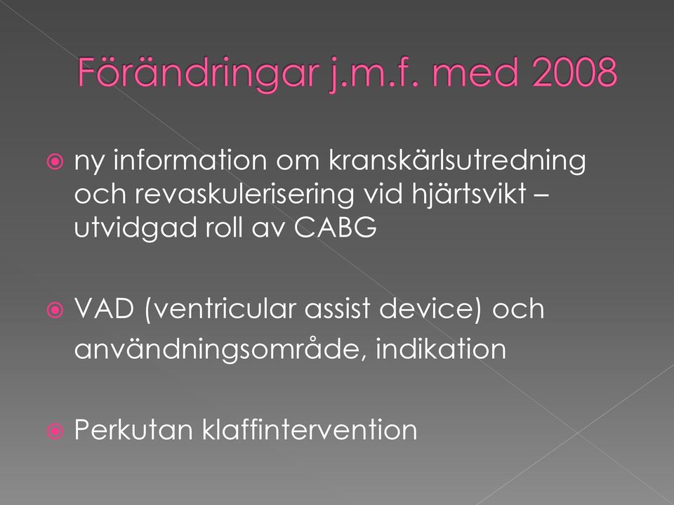 av CABG VAD (ventricular assist device) och