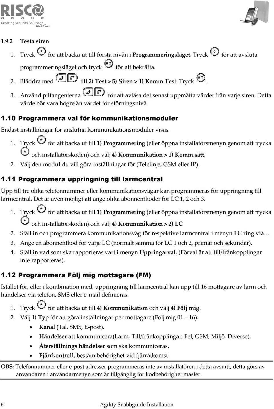 Detta värde bör vara högre än värdet för störningsnivå 1.