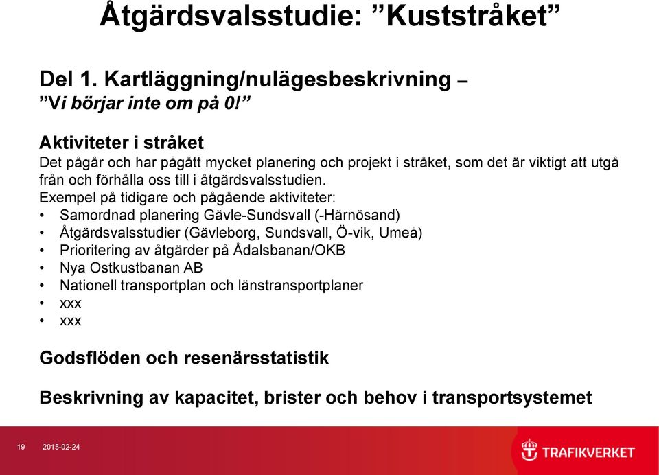 åtgärdsvalsstudien.