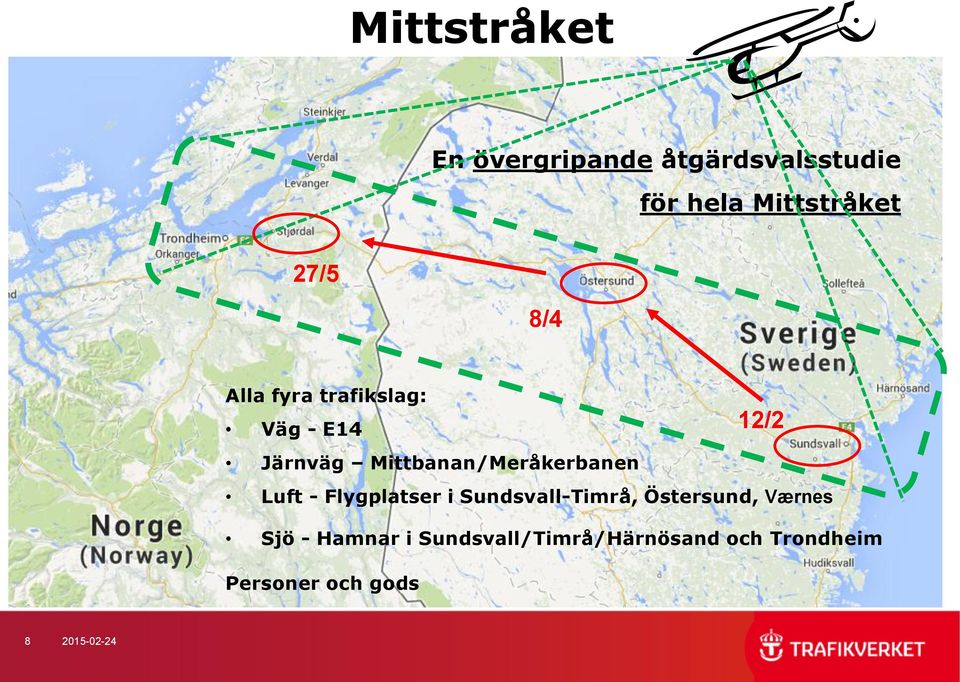 Luft - Flygplatser i Sundsvall-Timrå, Östersund, Værnes Sjö - Hamnar i