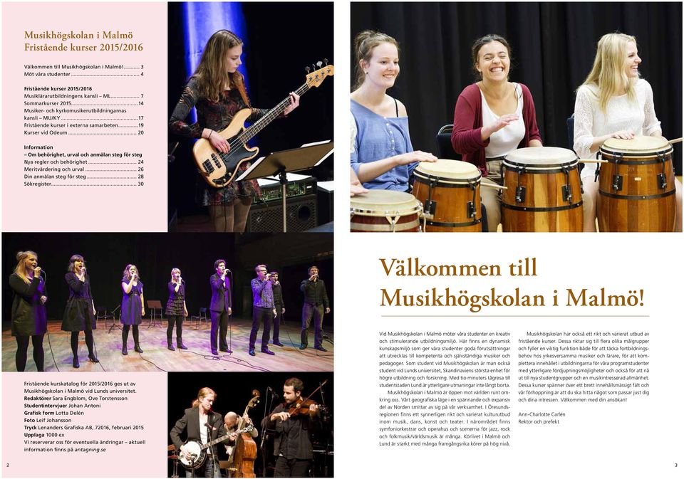 .. 20 Information Om behörighet, urval och anmälan steg för steg Nya regler och behörighet... 24 Meritvärdering och urval... 26 Din anmälan steg för steg... 28 Sökregister.
