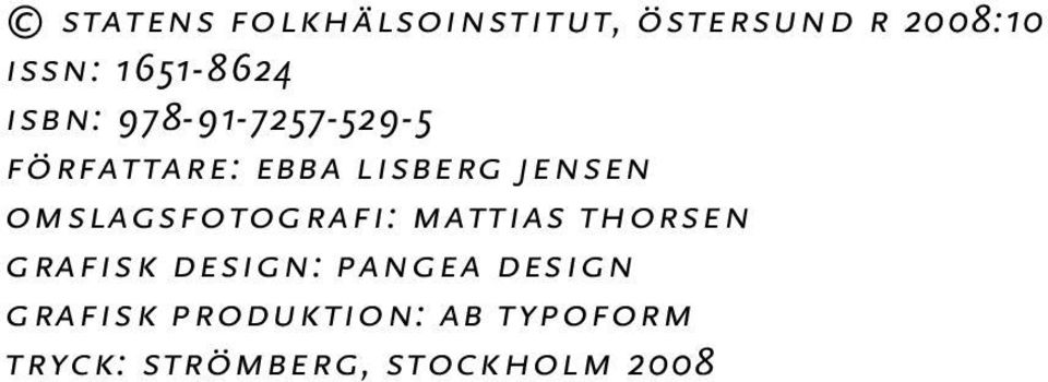 jensen omslagsfotografi: mattias thorsen grafisk design: