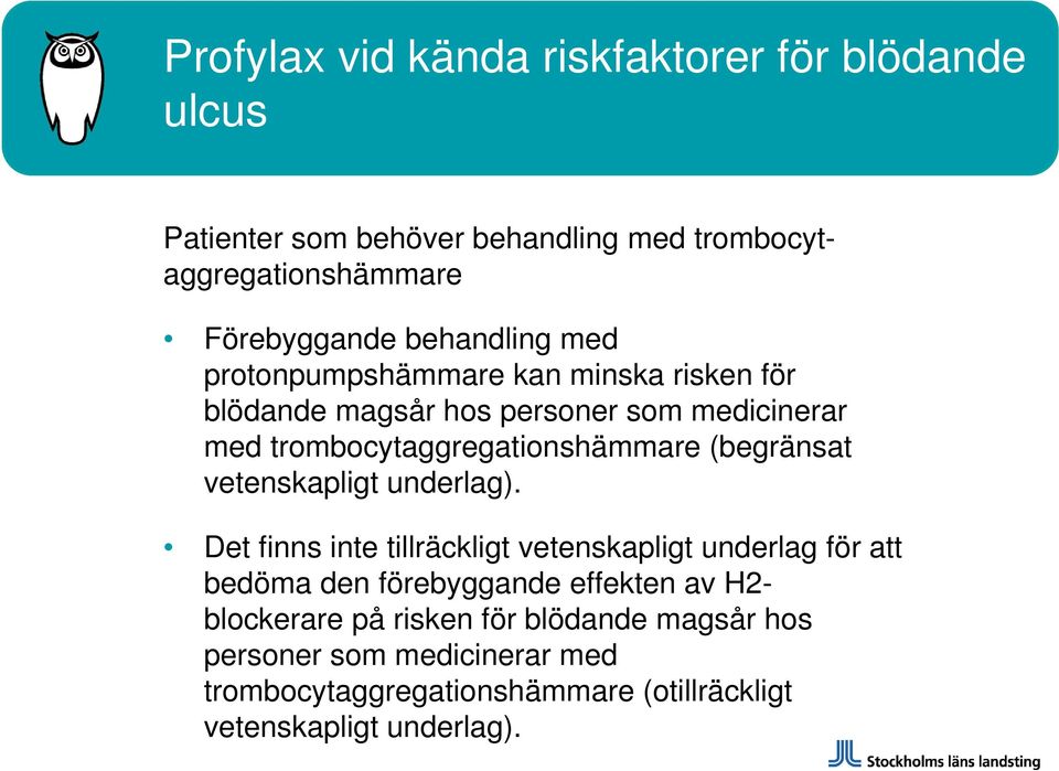 (begränsat vetenskapligt underlag).