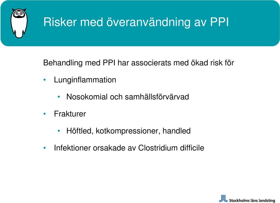 Nosokomial och samhällsförvärvad Frakturer Höftled,
