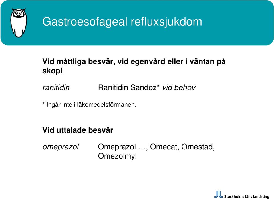 Sandoz* vid behov * Ingår inte i läkemedelsförmånen.