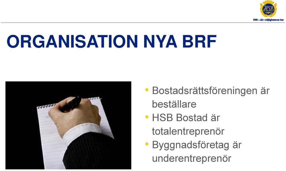 beställare HSB Bostad är