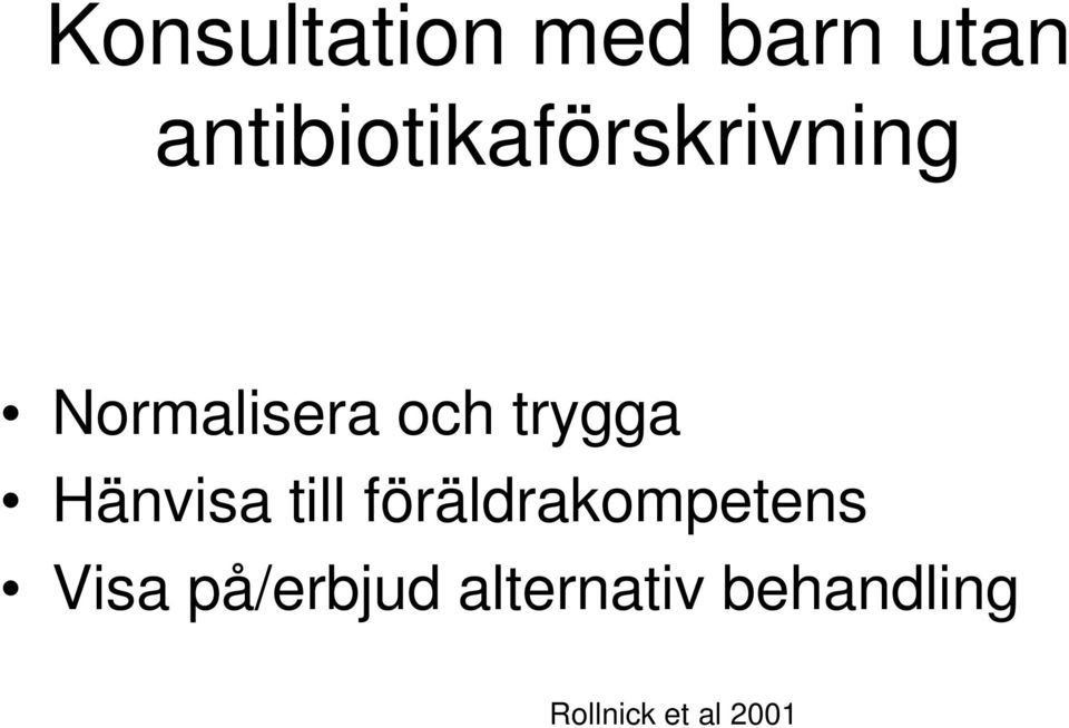 trygga Hänvisa till föräldrakompetens