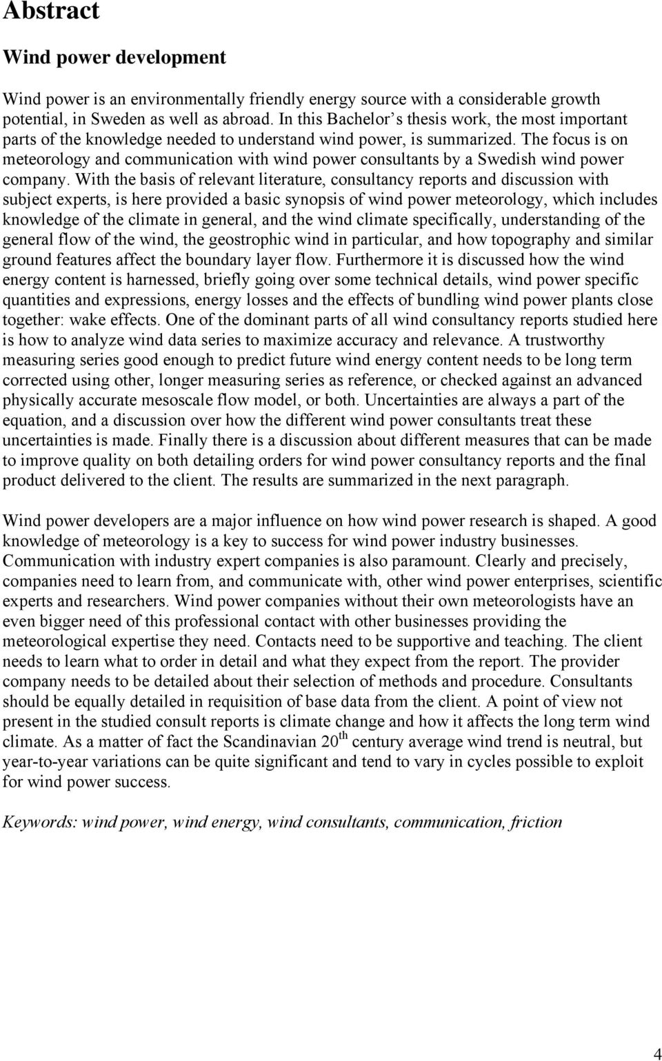 The focus is on meteorology and communication with wind power consultants by a Swedish wind power company.