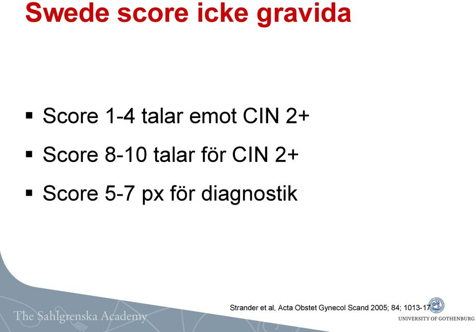 Score 5-7 px för diagnostik Strander et