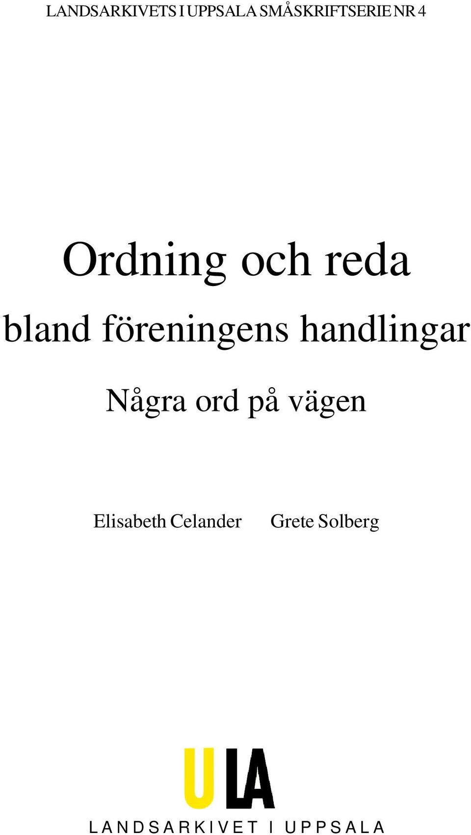 handlingar Några ord på vägen Elisabeth