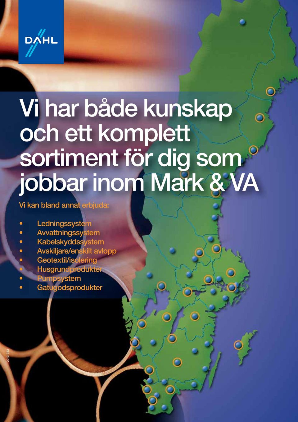 Avvattningssystem Kabelskyddssystem Avskiljare/enskilt avlopp