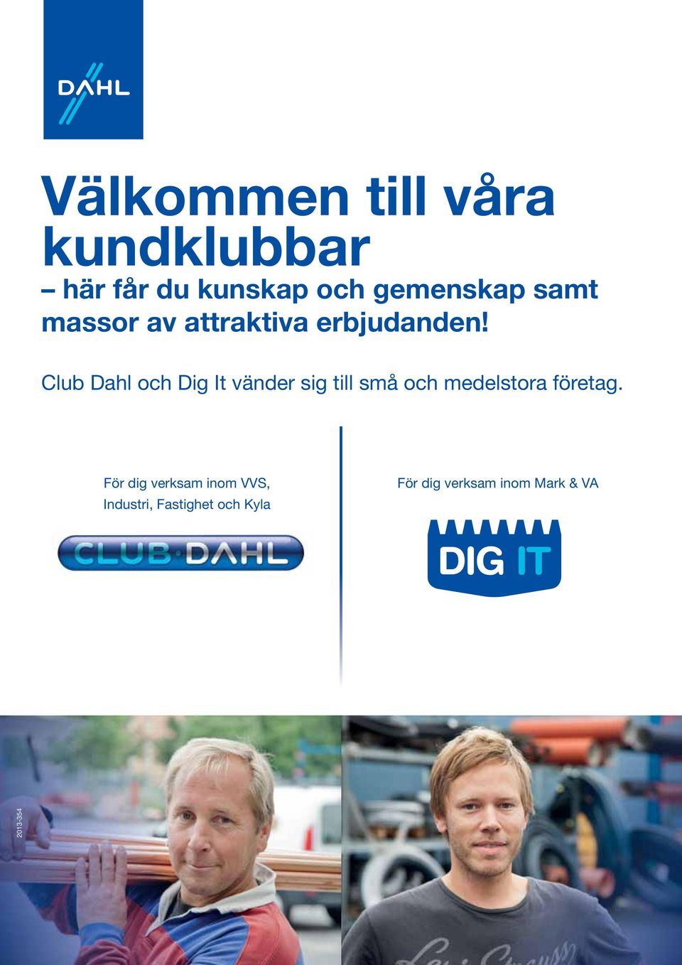 Club Dahl och Dig It vänder sig till små och medelstora företag.