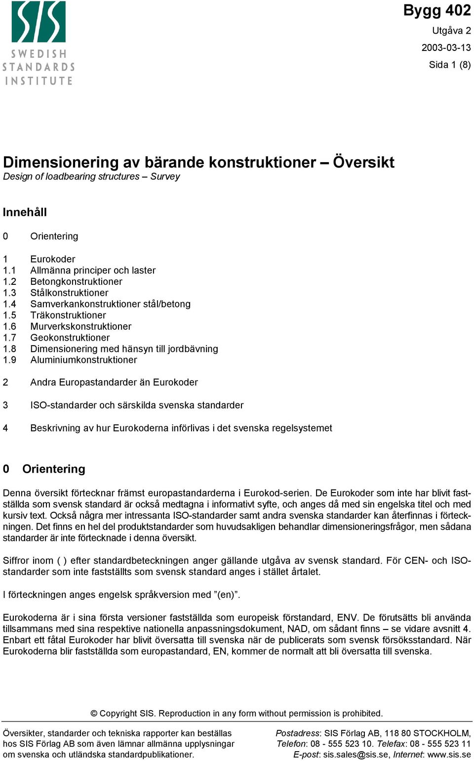 8 Dimensionering med hänsyn till jordbävning 1.